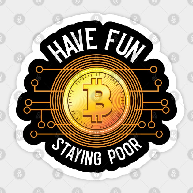 Id mine that Funny Crypto Miner Hodl BTC Blockchain Bitcoin Sticker by Riffize